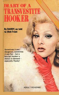 Diary of a Transvestite Hooker by Edward D. Wood Jr, Ed Wood, Dick Trent