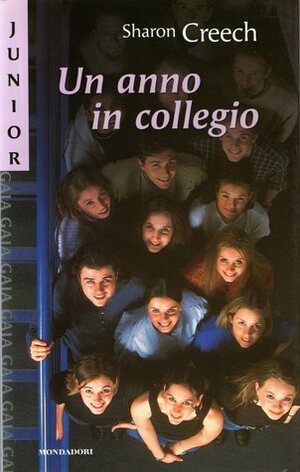 Un anno in collegio by Sharon Creech, Angela Ragusa