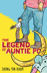 The Legend of Auntie Po by Shing Yin Khor