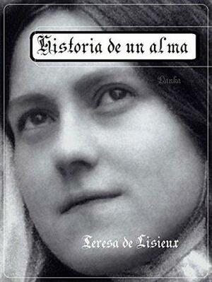 Historia de un alma by Thérèse de Lisieux