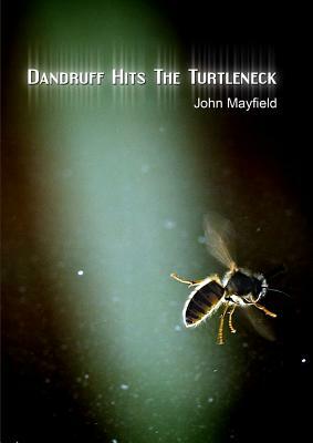 Dandruff Hits The Turtleneck by John Mayfield