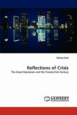 Reflections of Crisis by Quincy Saul
