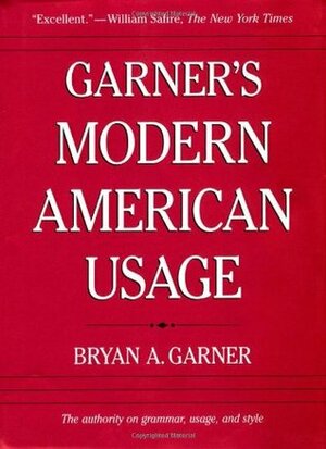 Garner's Modern American Usage by Bryan A. Garner