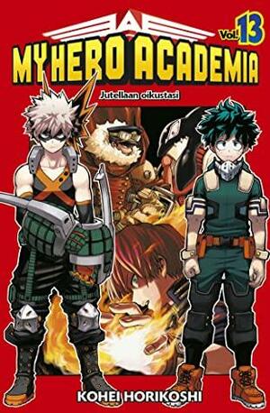My Hero Academia Vol. 13: Jutellaan oikustasi by Kōhei Horikoshi