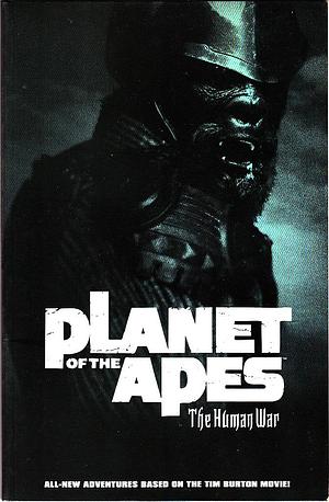 Planet of the Apes: The Human War by Adrián Sibar, Paco Medina, Ian Edginton