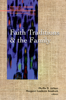 Faith Traditions and the Family by 