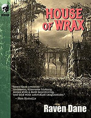 House Of Wrax by Raven Dane