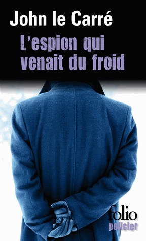 L'espion qui venait du froid by Marcel Duhamel, Henri Robillot, John le Carré