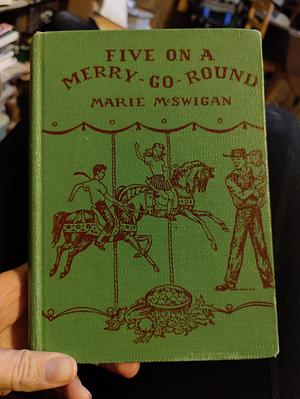 Five on a Merry-Go-Round by Marie McSwigan