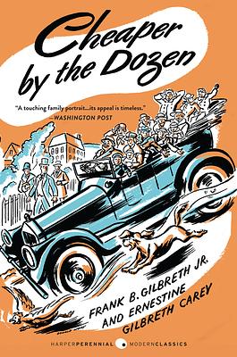 Cheaper by the Dozen by Ernestine Gilbreth Carey, Frank B. Gilbreth