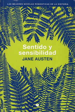 Sentido y Sensibilidad by Jane Austen