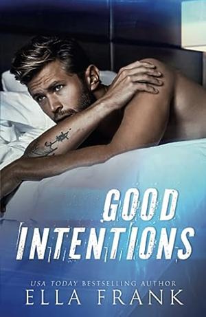 Good Intentions by Ella Frank