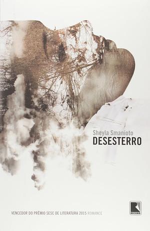 Desesterro by Sheyla Smanioto