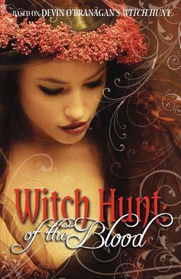 Witch Hunt: Of the Blood by Suzanne Hayes Campbell, Devin O'Branagan, Keri Lake