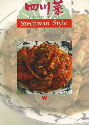 Chinese Cuisine: Szechwan Style by Lee-Hwa Lin, Wei-Chuan Publishing