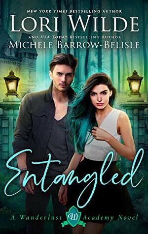 Entangled by Lori Wilde, Michele Barrow-Belisle