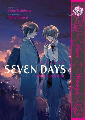 Seven Days: Friday-Sunday by Rihito Takarai, Venio Tachibana