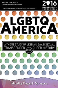 LGBTQ America: A Theme Study of Lesbian, Gay, Bisexual, Transgender, and Queer History by Megan E. Springate