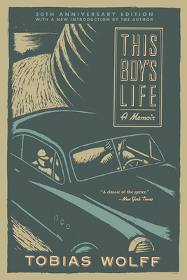 This Boy's Life: A Memoir by Tobias Wolff