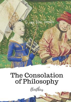 The Consolation of Philosophy by Boethius