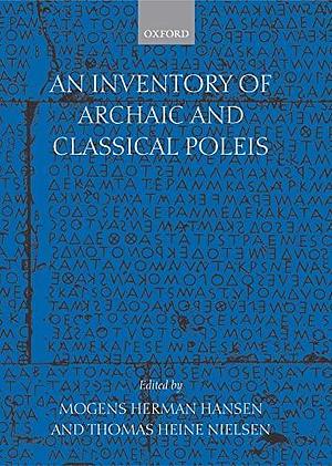 An Inventory of Archaic and Classical Poleis by Mogens Herman Hansen, Thomas Heine Nielsen