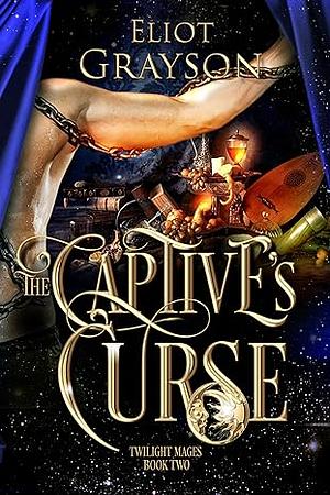 The Captive's Curse by Eliot Grayson