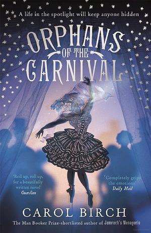 Orphans of the Carnival by Carol Birch