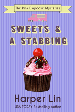 Sweets & a Stabbing by Harper Lin