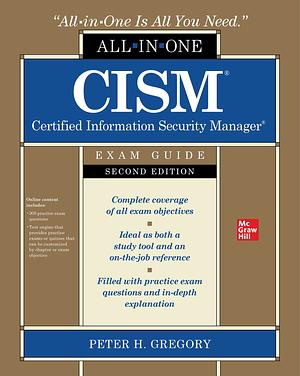 CISM Certified Information Security Manager All-In-One Exam Guide, Second Edition by Peter H. Gregory