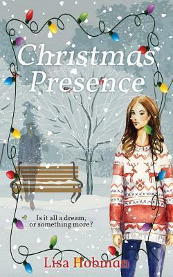 Christmas Presence: A Seaside Escape Christmas Novella by Lisa Hobman