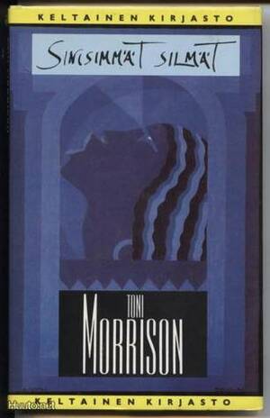 Sinisimmät silmät by Toni Morrison, Seppo Loponen