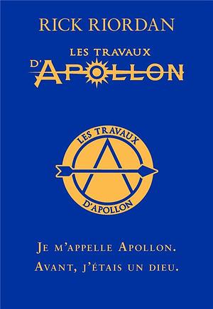 LES TRAVAUX D'APOLLON T1 - COLLECTOR: L'oracle caché by Rick Riordan