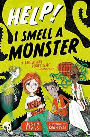 Help! I Smell a Monster by Justin Davies, Kim Geyer