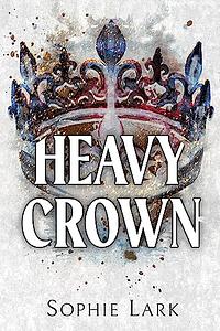 Heavy Crown by Sophie Lark
