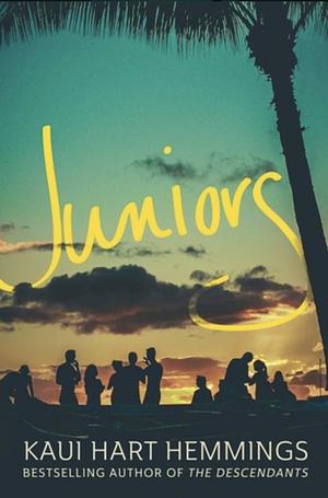 Juniors by Kaui Hart Hemmings