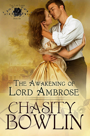The Awakening of Lord Ambrose by Chasity Bowlin