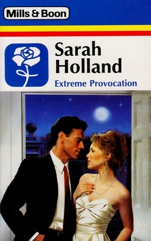 Extreme Provocation by Sarah Holland