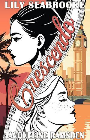 Crescendo  by Jacqueline Ramsden, Lily Seabrooke