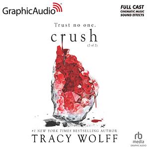 Crush (2 of 2) [Dramatized Adaptation] by Tracy Wolff