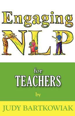 Nlp for Teachers by Judy Bartkowiak