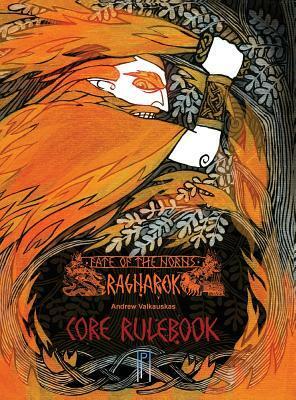 Fate of the Norns: Ragnarok - Core Rulebook by Andrew Valkauskas