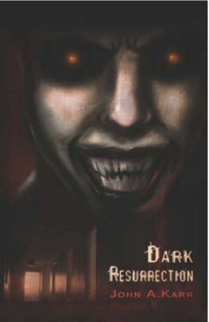 Dark Resurrection by John Andrew Karr