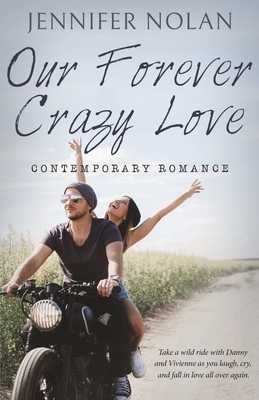 Our Forever Crazy Love: Contemporary Romance by Jennifer Nolan