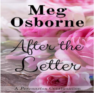 After the Letter: A Persuasion Continuation  by Meg Osborne