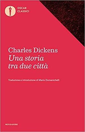 Una storia tra due città by Charles Dickens, Mario Domenichelli, Stefan Zweig