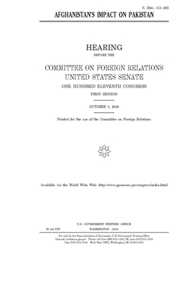 Afghanistan's impact on Pakistan by Committee on Foreign Relations (senate), United States Congress, United States Senate