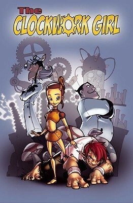 The Clockwork Girl by Sean Patrick O’Reilly, Grant Bond, Kevin Hanna