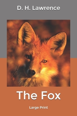 The Fox: Large Print by D.H. Lawrence