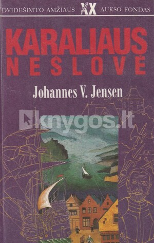 Karaliaus nešlovė by Johannes V. Jensen