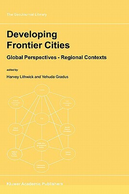 Developing Frontier Cities: Global Perspectives -- Regional Contexts by 